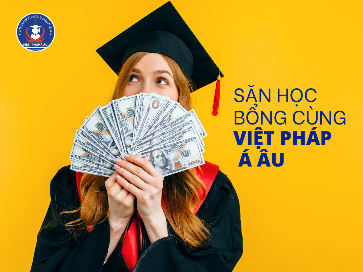 Cơ hội dành học bổng du học cùng Việt Pháp Á Âu