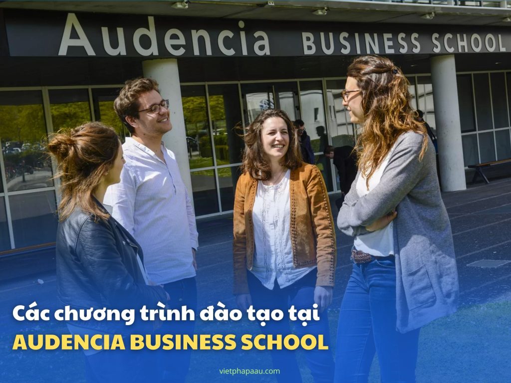 Các chương trình đào tạo tại AUDENCIA BUSINESS SCHOOL