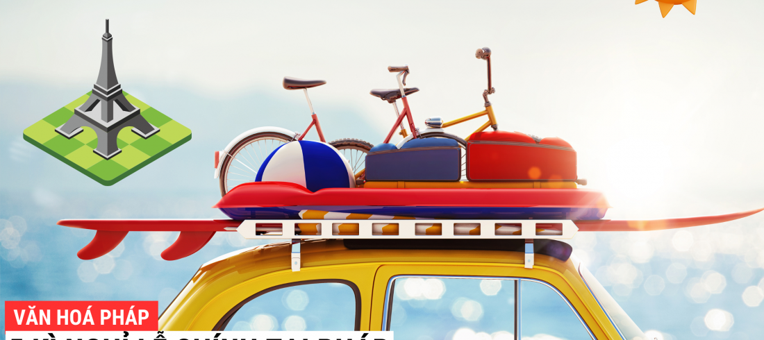 5 KÌ NGHỈ LỄ CHÍNH TẠI PHÁP