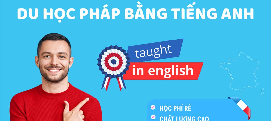 Du học Pháp bằng tiếng Anh