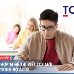 TỔNG HỢP 14 ĐỀ THI VIẾT TCF MỚI NHẤT TRÌNH ĐỘ A2-B1
