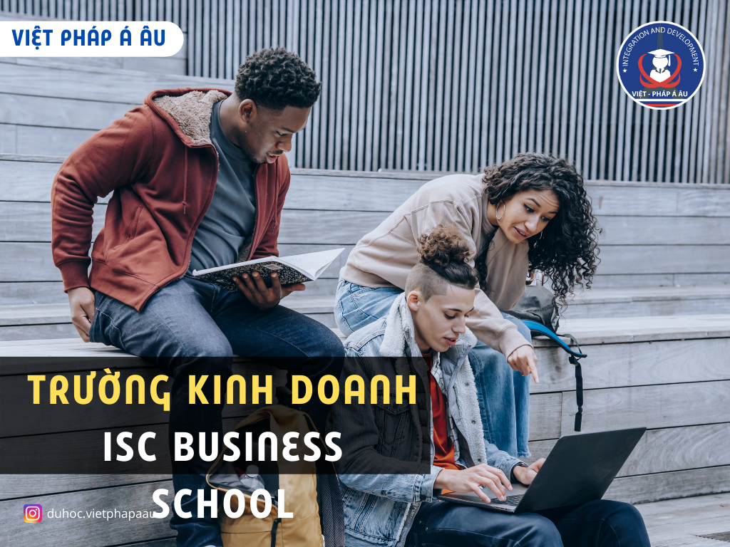 TRƯỜNG KINH DOANH ISC BUSINESS SCHOOL