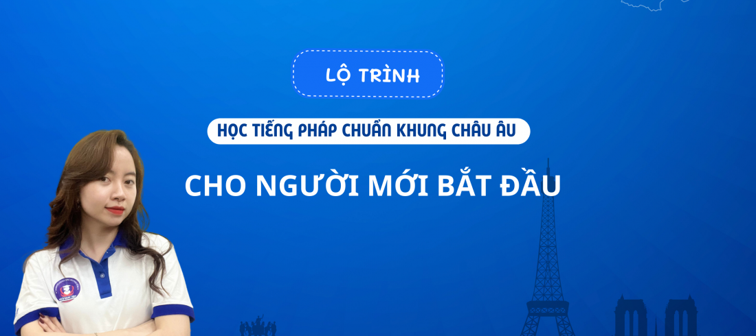LỘ TRÌNH HỌC TIẾNG PHÁP