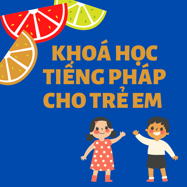 Khóa học tiếng Pháp cho trẻ em tại Việt Pháp Á Âu