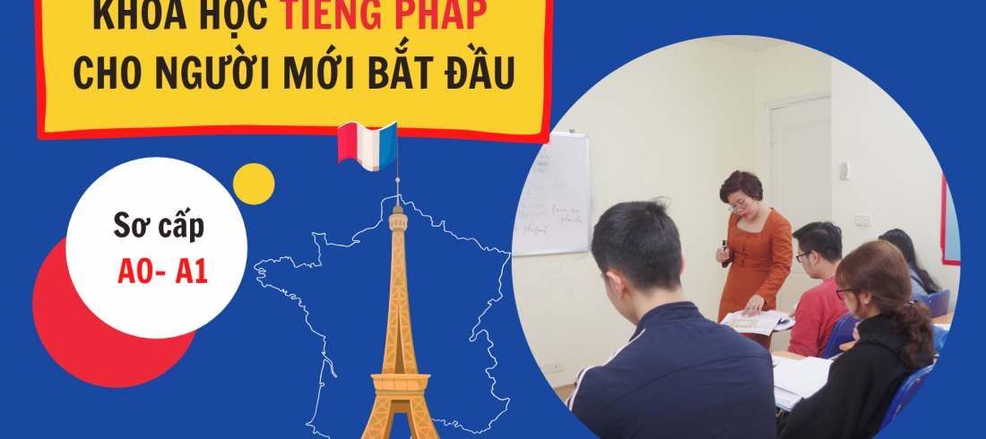 Khoá học tiếng Pháp trình độ A0 - A1