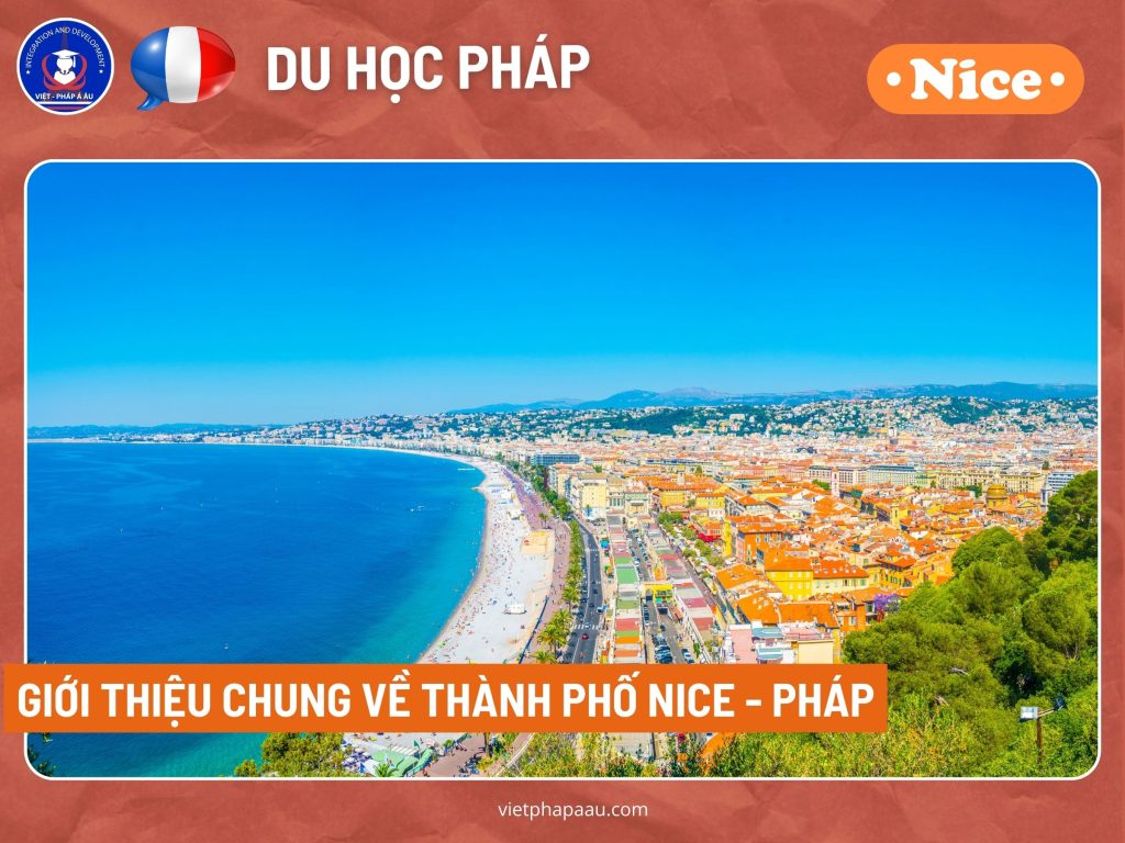 GIỚI THIỆU CHUNG VỀ THÀNH PHỐ NICE - PHÁP?