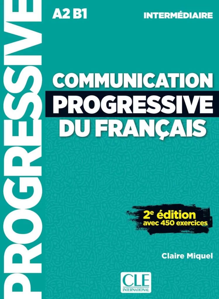 COMMUNICATION PROGRESSIVE DU FRANÇAIS  INTERMÉDIAIRE