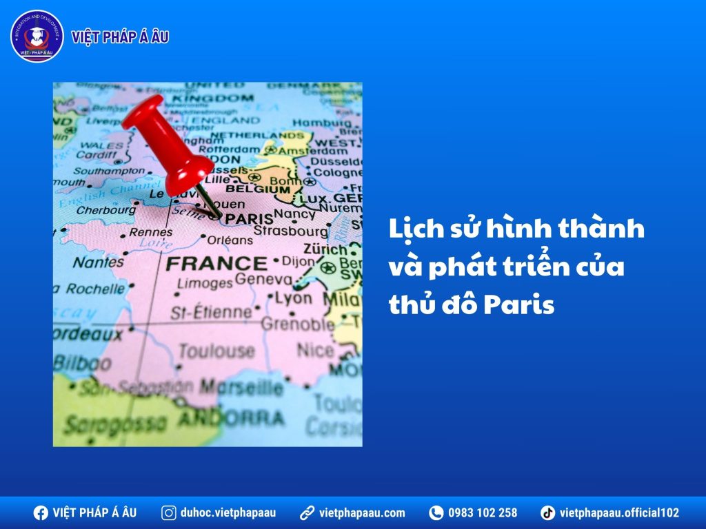 Lịch sử hình thành phát triển của Thủ đô Pháp