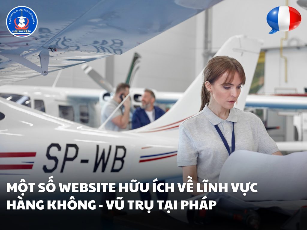 MỘT SỐ WEBSITE HỮU ÍCH VỀ LĨNH VỰC HÀNG KHÔNG - VŨ TRỤ TẠI PHÁP