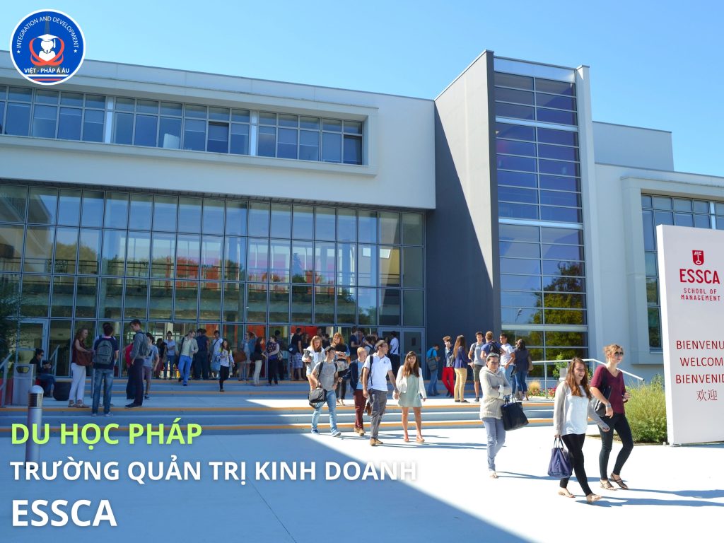 DU HỌC PHÁP TRƯỜNG QUẢN TRỊ KINH DOANH ESSCA