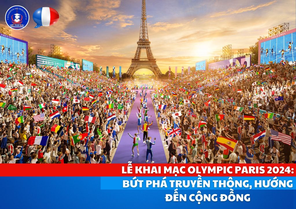 LỄ KHAI MẠC OLYMPIC PARIS 2024 BỨT PHÁ TRUYỀN THÔNG, HƯỚNG ĐẾN CỘNG ĐỒNG