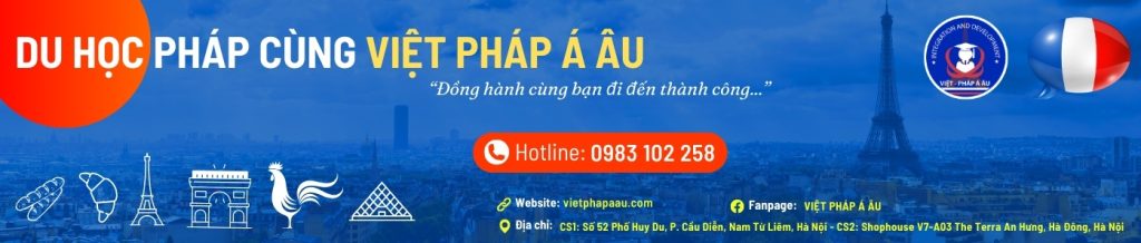 ĐIỀU KIỆN DU HỌC PHÁP 2025 LÀ GÌ ? CẬP NHẬT MỚI NHẤT