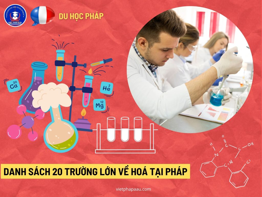 DANH SÁCH 20 TRƯỜNG LỚN VỀ HOÁ TẠI PHÁP