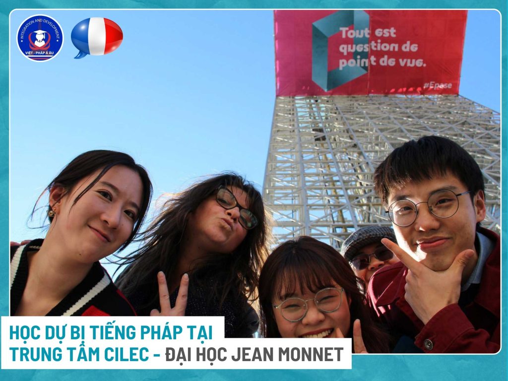 HỌC DỰ BỊ TIẾNG PHÁP TẠI TRUNG TÂM CILEC - ĐẠI HỌC JEAN MONNET