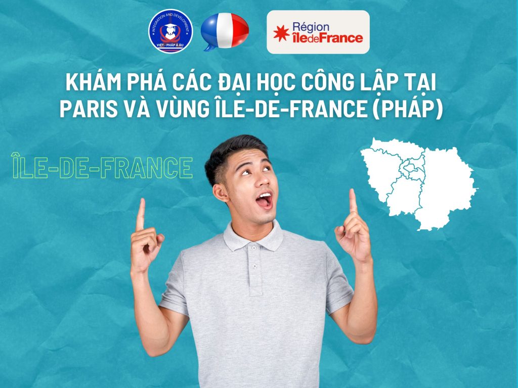 KHÁM PHÁ CÁC ĐẠI HỌC CÔNG LẬP TẠI PARIS VÀ VÙNG ÎLE-DE-FRANCE (PHÁP)