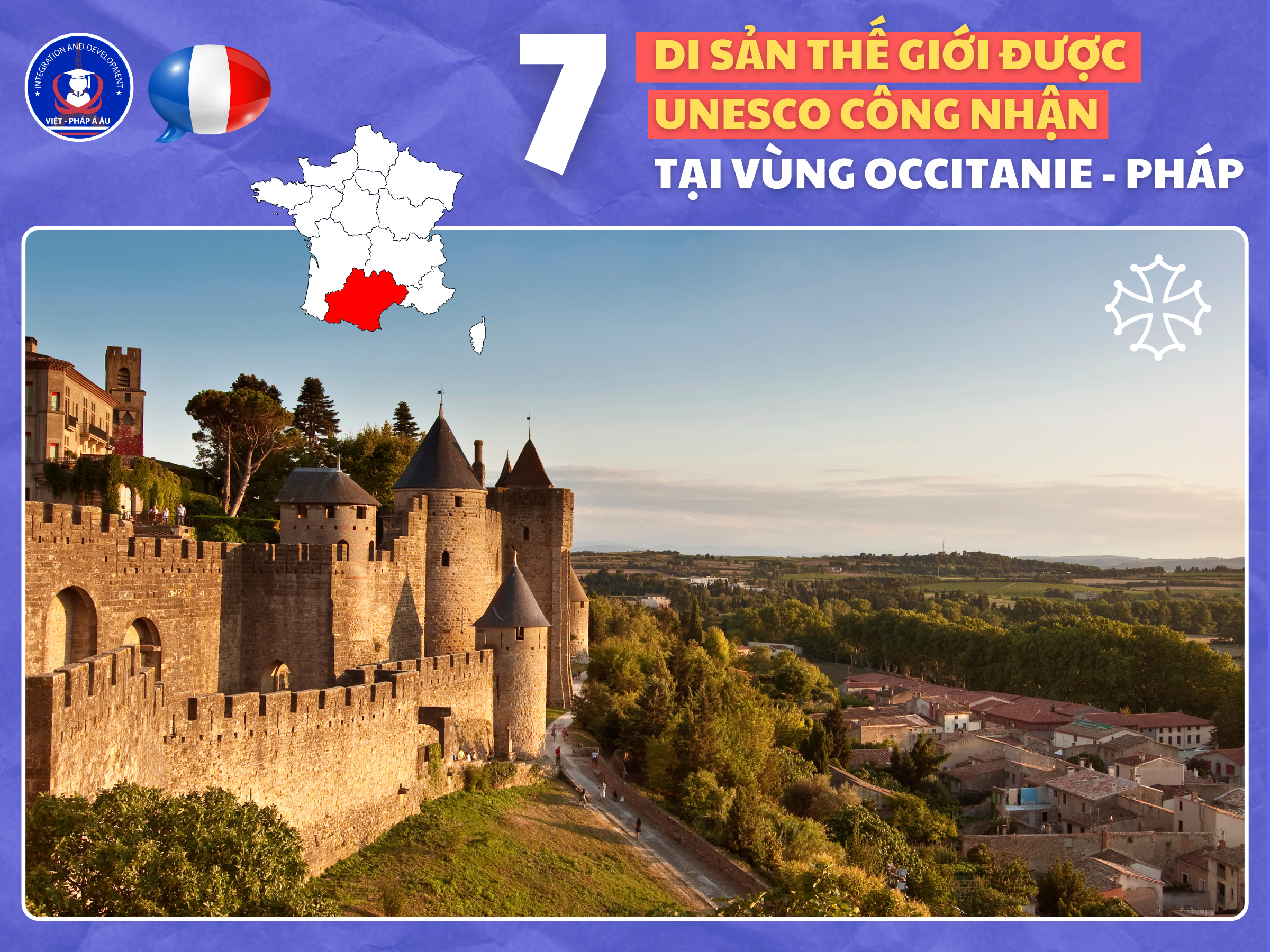 TOP 7 DI SẢN THẾ GIỚI ĐƯỢC UNESCO CÔNG NHẬN TẠI VÙNG OCCITANIE - PHÁP