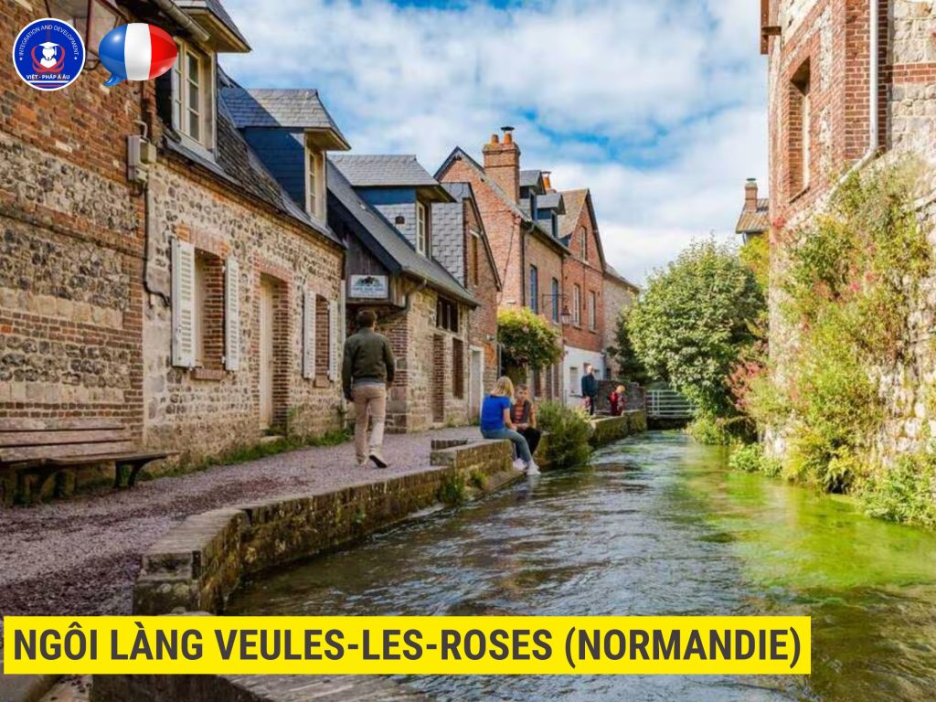 NGÔI LÀNG VEULES-LES-ROSES (NORMANDIE)