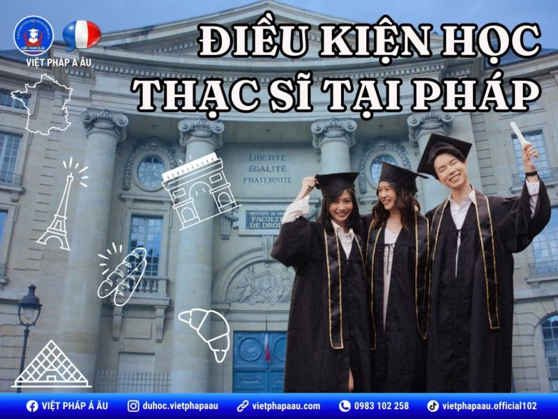 Điều kiện du học thạc sĩ tại Pháp