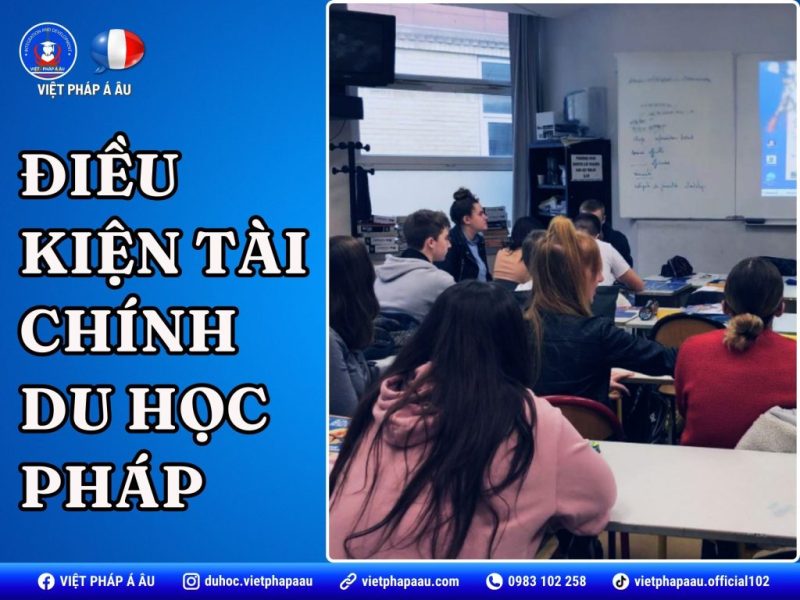 Điều kiện tài chính khi du học Pháp