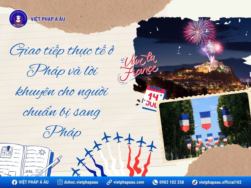 Giao tiếp thực tế và lời khuyên cho người chuẩn bị sang Pháp