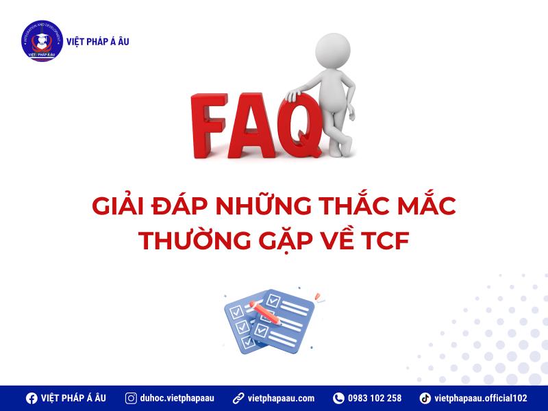 Câu hỏi thường gặp về TCF