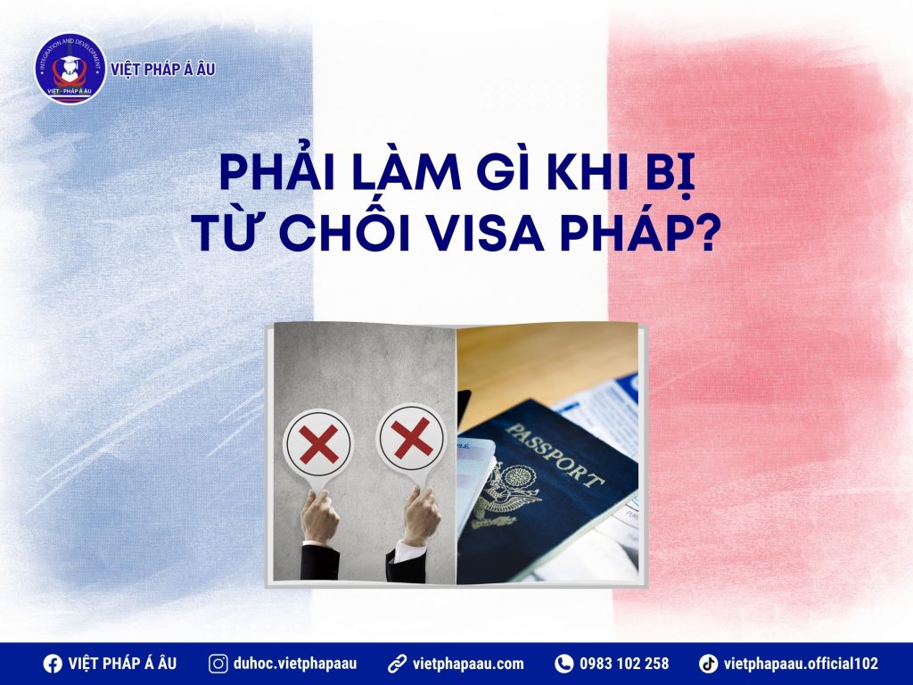 Làm gì khi visa Pháp bị từ chối