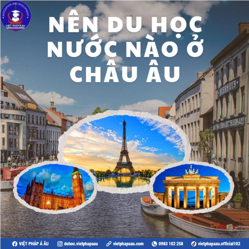 Nên du học nước nào ở Châu Âu