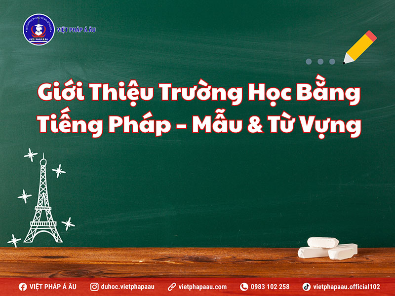 Giới thiệu trường học bằng tiếng Pháp