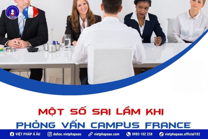Một số sai lầm khi phỏng vấn Campus France