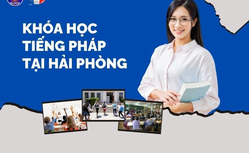 Khóa học tiếng Pháp tại Hải Phòng