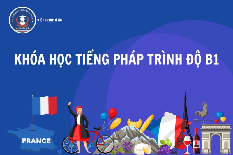 Khóa học tiếng Pháp trình độ B1