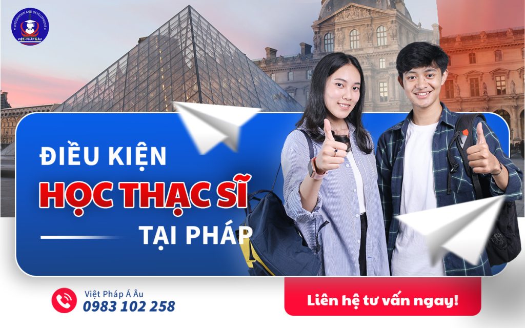 Điều kiện du học thạc sĩ tại Pháp