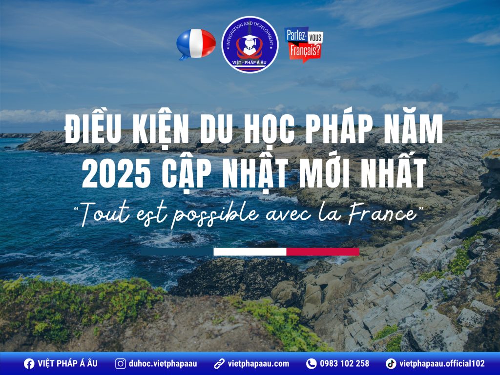 Điều kiện du học Pháp năm 2025