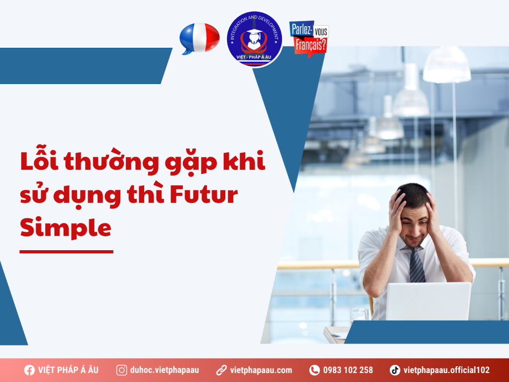 Lỗi thường gặp khi sử dụng Futur Simple