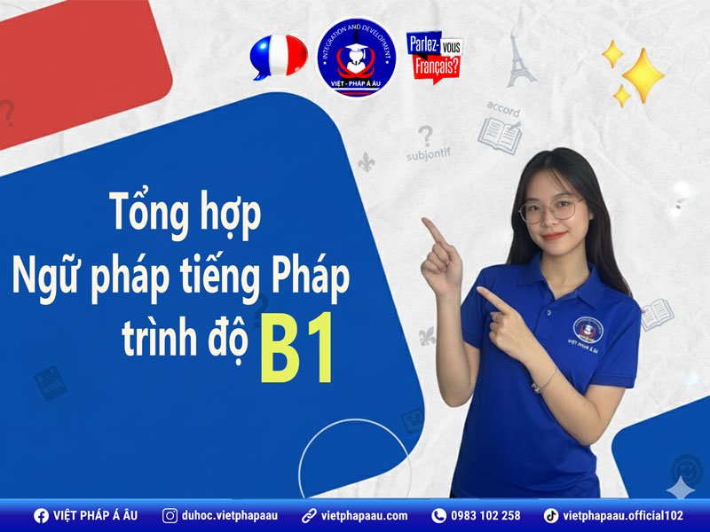 ngu-phap-b1-tieng-phap Ngữ pháp B1 trình độ Tiếng Pháp