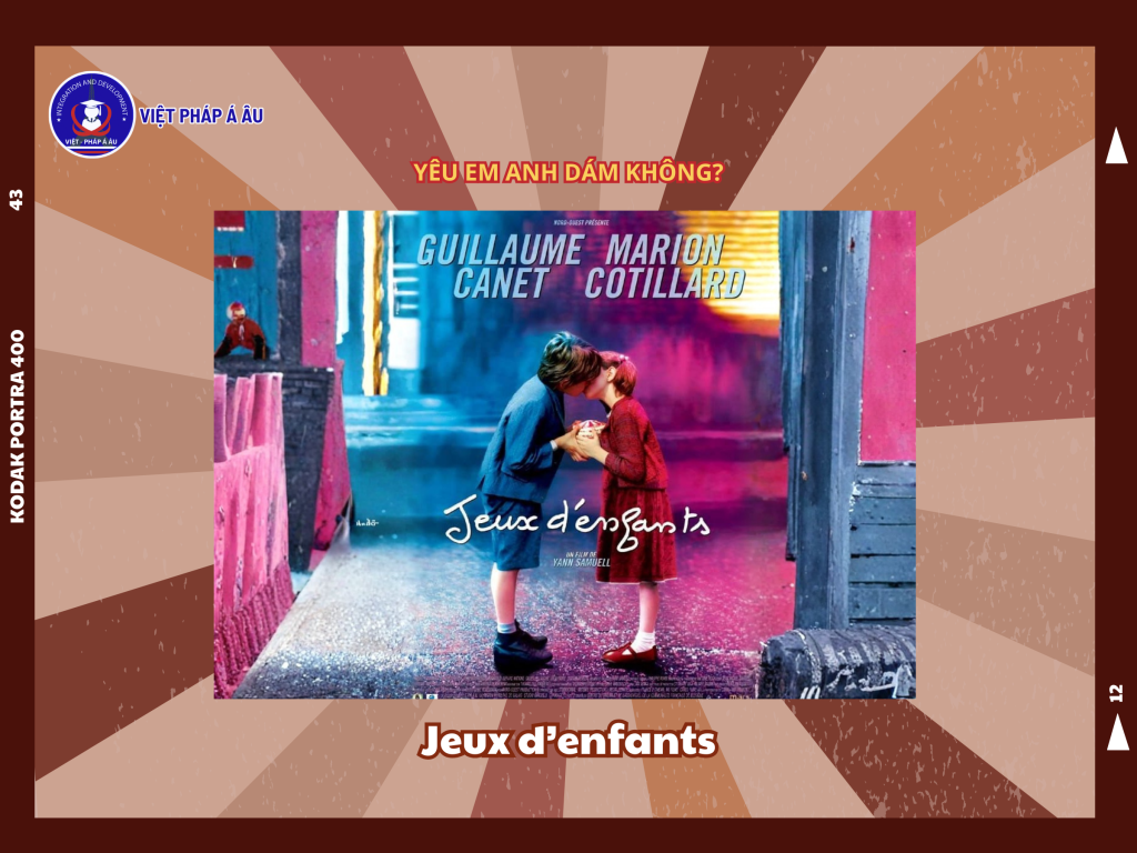 Jeux d’enfants (Yêu em anh dám không?)